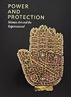 Power and Protection: Islamic Art and the Supernatural