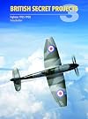British Secret Projects 3: Fighters 1935-1950