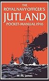 The Royal Navy Officerโs Jutland Pocket-Manual 1916