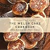 The Welsh Cake Cookbook (Flavours of Wales)