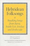 Hebridean Folk Songs: Waulking Songs from Barra, South Uist, Eriskay and Benbecula (Scots Gaelic Edition)