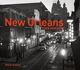 New Orleans Then And Now