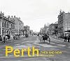 Perth Then and Now
