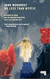 No Less Than Mystic: A History of Lenin and the Russian Revolution for a 21st-Century Left