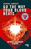Go the Way Your Blood Beats: On Truth, Bisexuality and Desire