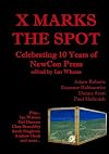 X Marks the Spot: Celebrating 10 Years of NewCon Press