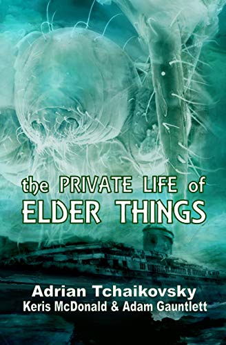 The Private Life of Elder Things book cover