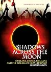 Shadows Across The Moon: Outlaws, Freaks, Shamans, And The Making Of Ibiza Clubland