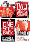 Two Steps Forward, One Step Back: My Life In The Music Business