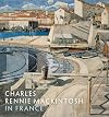 Charles Rennie Mackintosh in France: Landscape Watercolors
