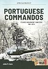 Portuguese Commandos: Feared Insurgent Hunters, 1961-1974 (Africa@War)