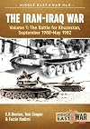 The Iran-Iraq War. Volume 1: The Battle For Khuzestan, September 1980-May 1982 (Middle East@War)