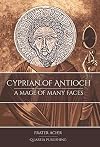 Cyprian of Antioch: A Mage of Many Faces