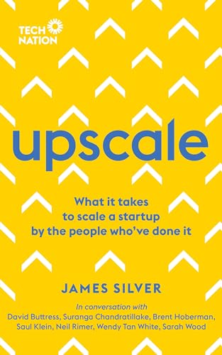 Upscale: What it Takes to Scale a Startup by the People Who've Done It book cover