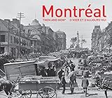 Montreal Then And Now Dhier Et Daujourdhui