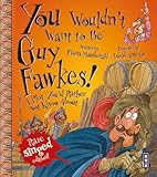 You Wouldnt Want To Be Guy Fawkes
