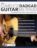 The Complete Dadgad Guitar Method The Essential Dadgad Course For Acoustic And Electric Guitar