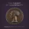 The Pursuit of Immortality: Masterpieces from the Scher Collection of Portrait Medals