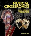 Musical Crossroads: Stories Behind the Objects of African American Music