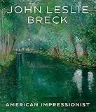John Leslie Breck: American Impressionist