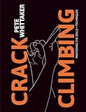 Crack Climbing Mastering The Skills Techniques