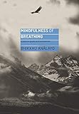Mindfulness Of Breathing A Practice Guide And Translations