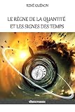 Le Rgne De La Quantit Et Les Signes Des Temps