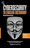 The Cybersecurity To English Dictionary 4th Edition