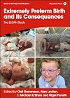 Extremely Preterm Birth and its Consequences: The ELGAN Study (Clinics in Developmental Medicine)