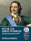 Peter the Great Humbled: The Russo-Ottoman War of 1711 (Century of the Soldier)