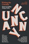 Writing the Uncanny: Essays on Crafting Strange Fiction