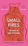 Small Fires: An Epic in the Kitchen