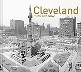 Cleveland Then and Now®