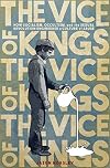 The Vice of Kings: How Socialism, Occultism, and the Sexual Revolution Engineered a Culture of Abuse
