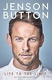 Jenson Button Life To The Limit My Autobiography
