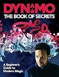 Dynamo The Book Of Secrets A Beginners Guide To Modern Magic