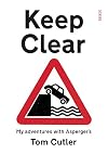 Keep Clear: my adventures with Aspergerโs