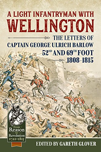 A Light Infantryman with Wellington: The Letters of Captain George Ulrich Barlow 52nd and 69th Foot 1808-15 book cover