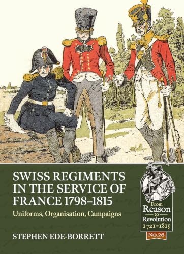 Swiss Regiments in the Service of France 1798-1815 book cover