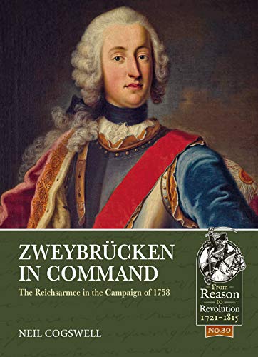 Zweybrücken in Command: The Reichsarmee in the Campaign of 1758 book cover