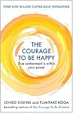 The Courage to be Happy