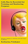 Calls May Be Recorded for Training and Monitoring Purposes