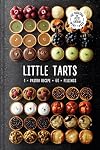 Little Tarts: 1 x pastry recipe + 60 x fillings