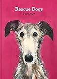 Rescue Dogs: A beautiful portraiture book of man’s best friend, the perfect gift for artists and dog lovers alike