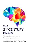 The 21st century brain