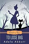 Witch is How To Lose Big