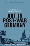 On the Fortunes and Misfortunes of Art in Post-War Germany