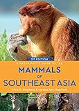 A Naturalists Guide To The Mammals Of Southeast Asia