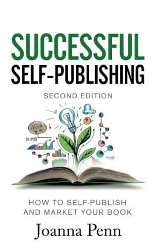 Successful Self-Publishing: How to Self-Publish and Market Your Book in eBook and Print book cover