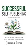 Successful Self-Publishing: How to self-publish and market your book in ebook and print